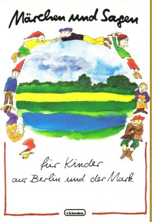 Buchcover Märchen und Sagen für Kinder aus Berlin und der Mark | Horst Behrend | EAN 9783920564425 | ISBN 3-920564-42-1 | ISBN 978-3-920564-42-5