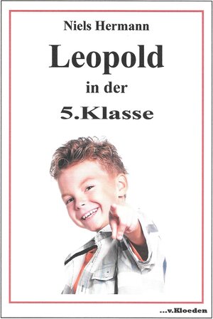 Buchcover Leopold in der 5. Klasse | Niels Hermann | EAN 9783920564982 | ISBN 3-920564-98-7 | ISBN 978-3-920564-98-2