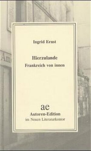 Buchcover Hierzulande - Frankreich von innen | Ingrid Ernst | EAN 9783920591537 | ISBN 3-920591-53-4 | ISBN 978-3-920591-53-7
