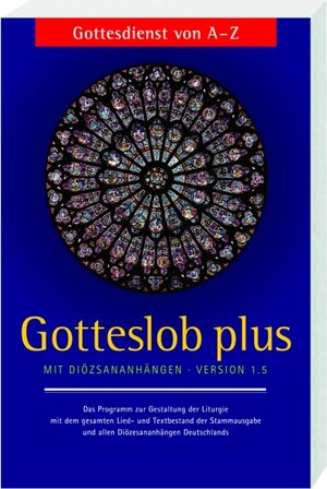 Gotteslob plus Version 1.5. Das Programm zur Gestaltung der Liturgie mit dem gesamten Lied- und Textbetand der Stammausgabe und allen Diözesananhängen Deutschlands