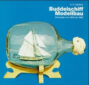 Buchcover Buddelschiff - Modellbau | A E Höpfner | EAN 9783920699356 | ISBN 3-920699-35-1 | ISBN 978-3-920699-35-6