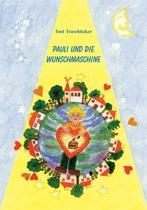Buchcover Pauli und die Wunschmaschine | Toni Traschitzker | EAN 9783920780580 | ISBN 3-920780-58-2 | ISBN 978-3-920780-58-0