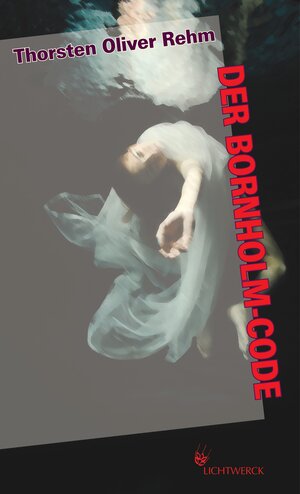 Buchcover Der Bornholm-Code | Thorsten Oliver Rehm | EAN 9783920793412 | ISBN 3-920793-41-2 | ISBN 978-3-920793-41-2