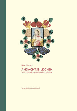 Buchcover Andachtsbildchen | Gärtner Hans | EAN 9783920821450 | ISBN 3-920821-45-9 | ISBN 978-3-920821-45-0