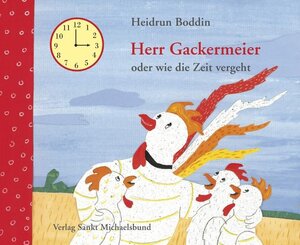 Buchcover Herr Gackermeier oder wie die Zeit vergeht | Heidrun Boddin | EAN 9783920821955 | ISBN 3-920821-95-5 | ISBN 978-3-920821-95-5