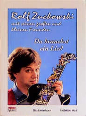 Buchcover Du brauchst ein Lied | Rolf Zuckowski | EAN 9783920880518 | ISBN 3-920880-51-X | ISBN 978-3-920880-51-8