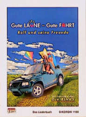 Buchcover Gute Laune - gute Fahrt. - Als Freunde dabei: Die Rinks | Rolf Zuckowski | EAN 9783920880822 | ISBN 3-920880-82-X | ISBN 978-3-920880-82-2