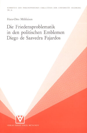 Die Friedensproblematik in den politischen Emblemen Diego de Saavedra Fajardos