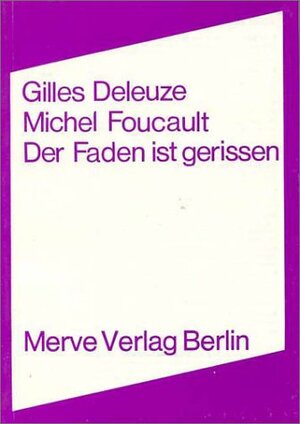 Buchcover Der Faden ist gerissen | Gilles Deleuze | EAN 9783920986845 | ISBN 3-920986-84-9 | ISBN 978-3-920986-84-5