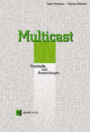 Multicast. Protokolle und Anwendungen