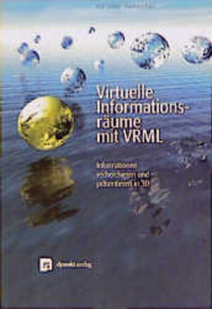 Virtuelle Informationsräume mit VRML. Informationen recherchieren und präsentieren in 3D