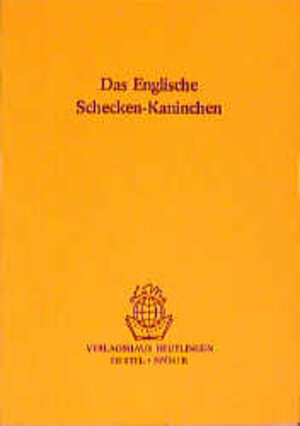Buchcover Das Englische Schecken-Kaninchen  | EAN 9783921017913 | ISBN 3-921017-91-2 | ISBN 978-3-921017-91-3