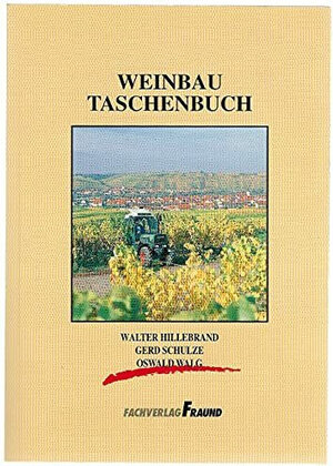 Buchcover Weinbau-Taschenbuch | Walter Hillebrand | EAN 9783921156308 | ISBN 3-921156-30-0 | ISBN 978-3-921156-30-8