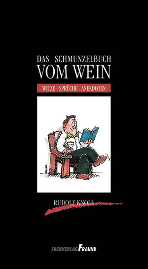 Buchcover Das Schmunzelbuch vom Wein  | EAN 9783921156506 | ISBN 3-921156-50-5 | ISBN 978-3-921156-50-6