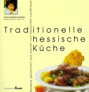 Buchcover Traditionelle hessische Küche  | EAN 9783921156520 | ISBN 3-921156-52-1 | ISBN 978-3-921156-52-0