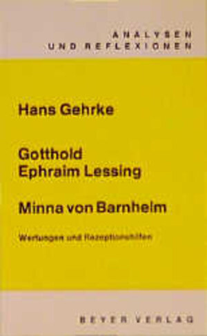 Analysen und Reflexionen, Bd.7, Gotthold Ephraim Lessing 'Minna von Barnhelm'