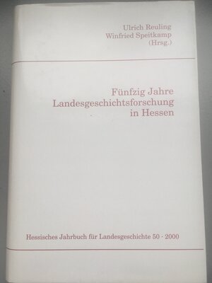 Buchcover Hessisches Jahrbuch für Landesgeschichte / 50 Jahre Landesgeschichtsforschung in Hessen  | EAN 9783921254509 | ISBN 3-921254-50-7 | ISBN 978-3-921254-50-9