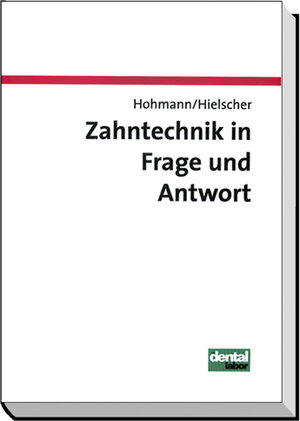 Buchcover Zahntechnik in Frage und Antwort | Arnold Hohmann | EAN 9783921280935 | ISBN 3-921280-93-1 | ISBN 978-3-921280-93-5