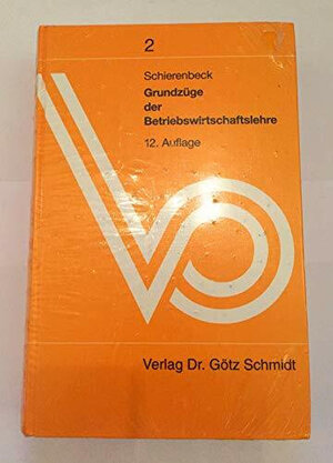 Buchcover Grundzüge der Betriebswirtschaftslehre | Henner Schierenbeck | EAN 9783921313572 | ISBN 3-921313-57-0 | ISBN 978-3-921313-57-2
