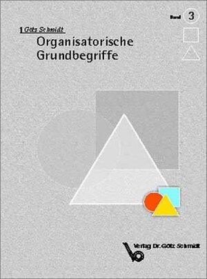 Buchcover Organisatorische Grundbegriffe | Götz Schmidt | EAN 9783921313619 | ISBN 3-921313-61-9 | ISBN 978-3-921313-61-9