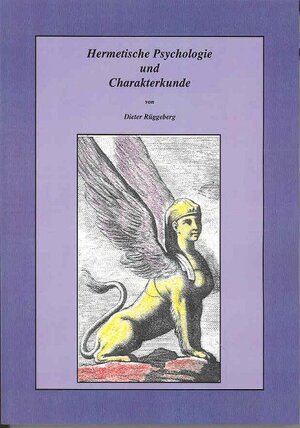 Buchcover Hermetische Psychologie und Charakterkunde | Dieter Rüggeberg | EAN 9783921338353 | ISBN 3-921338-35-2 | ISBN 978-3-921338-35-3