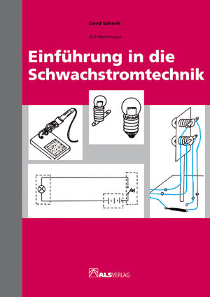 Buchcover Einführung in die Schwachstromtechnik | Gerd Schenk | EAN 9783921366851 | ISBN 3-921366-85-2 | ISBN 978-3-921366-85-1