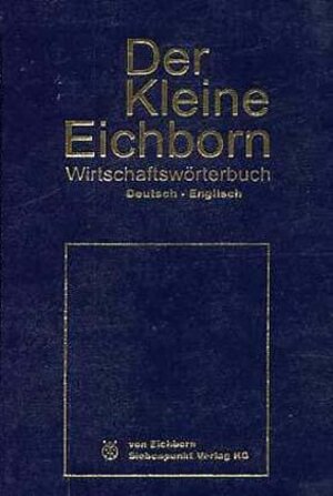 Buchcover Der kleine Eichborn. Wirtschaft und Wirtschaftsrecht | Reinhart von Eichborn | EAN 9783921392249 | ISBN 3-921392-24-1 | ISBN 978-3-921392-24-9