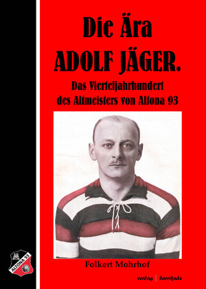 Buchcover Die Ära Adolf Jäger | Folkert Mohrhof | EAN 9783921404034 | ISBN 3-921404-03-7 | ISBN 978-3-921404-03-4