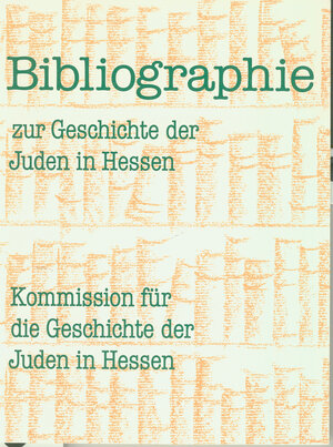 Buchcover Bibliographie zur Geschichte der Juden in Hessen | EAN 9783921434147 | ISBN 3-921434-14-9 | ISBN 978-3-921434-14-7
