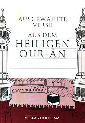 Buchcover Ausgewählte Verse aus dem Heiligen Quran  | EAN 9783921458426 | ISBN 3-921458-42-0 | ISBN 978-3-921458-42-6
