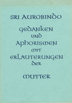 Buchcover Gedanken und Aphorismen | Aurobindo | EAN 9783921474129 | ISBN 3-921474-12-4 | ISBN 978-3-921474-12-9