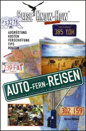 Ratgeber für Auto(fern)reisen nach Asien, Australien, Neuseeland, Amerika. Reise Know- How