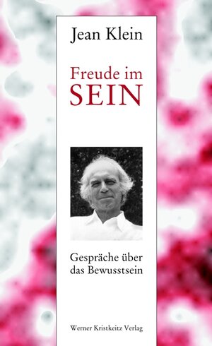 Buchcover Freude im Sein | Jean Klein | EAN 9783921508329 | ISBN 3-921508-32-0 | ISBN 978-3-921508-32-9