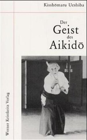 Buchcover Der Geist des Aikido | Kisshomaru Ueshiba | EAN 9783921508374 | ISBN 3-921508-37-1 | ISBN 978-3-921508-37-4