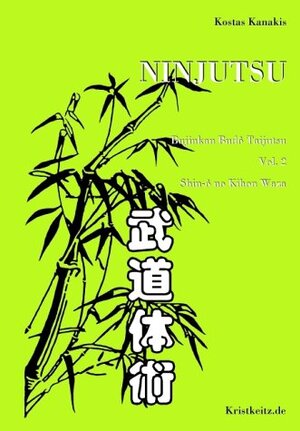 Buchcover Ninjutsu: Kokoro no michi | Kostas Kanakis | EAN 9783921508954 | ISBN 3-921508-95-9 | ISBN 978-3-921508-95-4