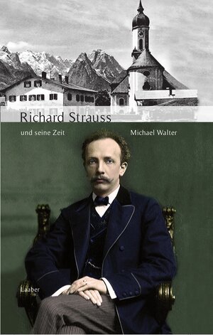 Buchcover Richard Strauss und seine Zeit | Michael Walter | EAN 9783921518847 | ISBN 3-921518-84-9 | ISBN 978-3-921518-84-7