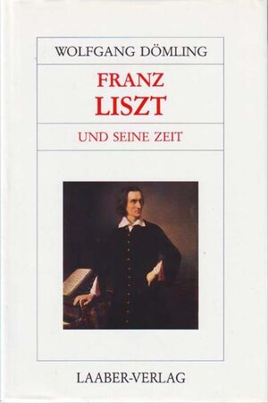 Große Komponisten und ihre Zeit, 25 Bde., Franz Liszt und seine Zeit