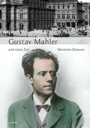 Große Komponisten und ihre Zeit, 25 Bde., Gustav Mahler und seine Zeit