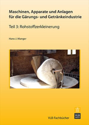 Buchcover Maschinen, Apparate und Anlagen für die Gärungs- und Getränkeindustrie | Hans-J. Manger | EAN 9783921690888 | ISBN 3-921690-88-9 | ISBN 978-3-921690-88-8