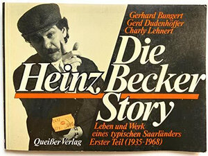 Buchcover Die Heinz Becker Story | Gerhard Bungert | EAN 9783921815526 | ISBN 3-921815-52-5 | ISBN 978-3-921815-52-6