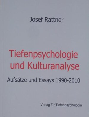 Buchcover Tiefenpsychologie und Kulturanalyse | Josef Rattner | EAN 9783921836354 | ISBN 3-921836-35-2 | ISBN 978-3-921836-35-4