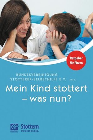 Buchcover Mein Kind stottert - was nun? | Angelika Schindler | EAN 9783921897560 | ISBN 3-921897-56-4 | ISBN 978-3-921897-56-0