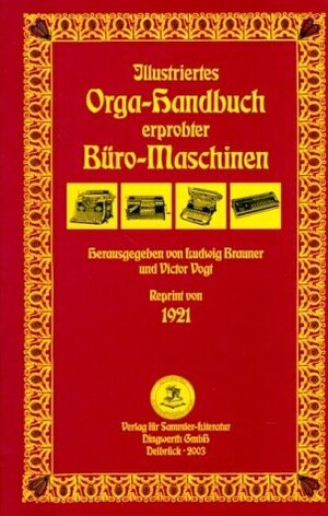 Illustriertes Orga-Handbuch erprobter Büro-Maschinen