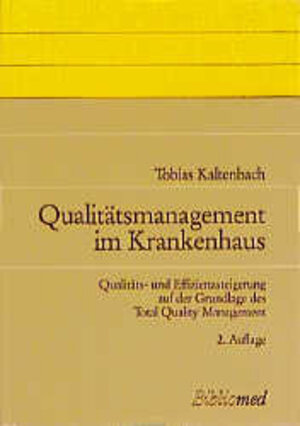 Buchcover Qualitätsmanagement im Krankenhaus | Tobias Kaltenbach | EAN 9783921958889 | ISBN 3-921958-88-1 | ISBN 978-3-921958-88-9