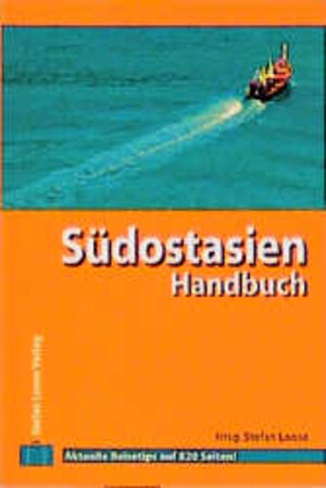 Buchcover Südostasien Handbuch | Stefan Loose | EAN 9783922025764 | ISBN 3-922025-76-5 | ISBN 978-3-922025-76-4