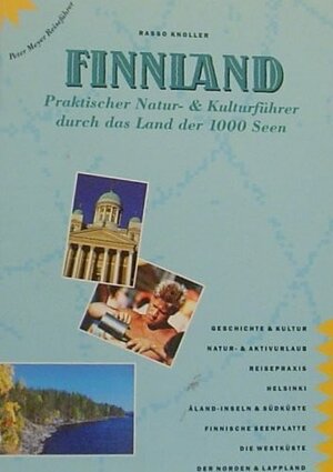 Finnland. Praktischer Natur- & Kulturführer durch das Land der 1000 Seen