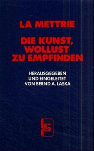 Buchcover Die Kunst, Wollust zu empfinden | Julien O de LaMettrie | EAN 9783922058311 | ISBN 3-922058-31-0 | ISBN 978-3-922058-31-1