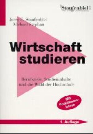 Wirtschaft studieren: Berufsziele, Studieninhalte und die Wahl der Hochschule