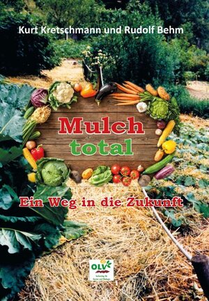 Mulch total: Der Garten der Zukunft