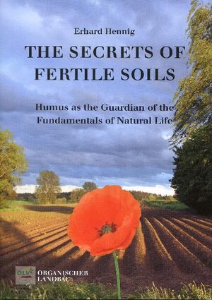 Buchcover The secrets of fertile soils | Erhard Hennig | EAN 9783922201274 | ISBN 3-922201-27-X | ISBN 978-3-922201-27-4